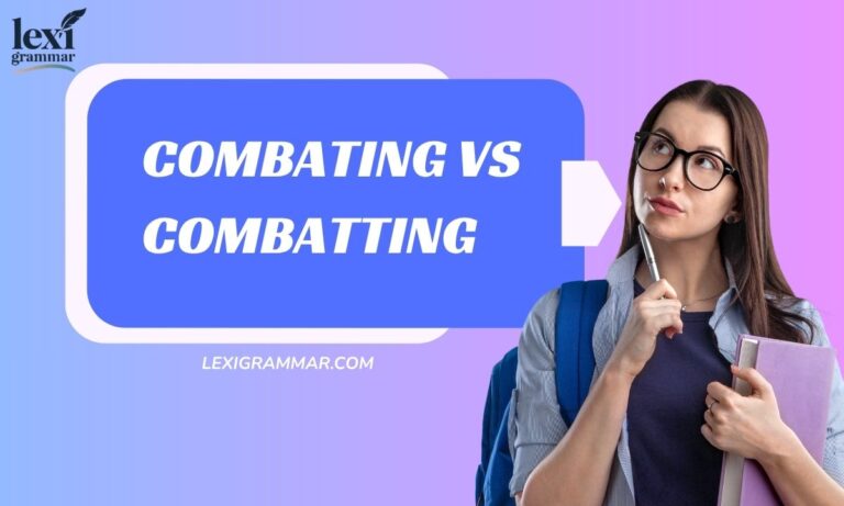 Combating vs Combatting