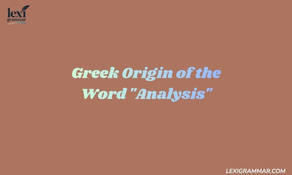 Greek Origin of the Word "Analysis"