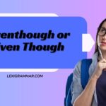 Eventhough or Even Though