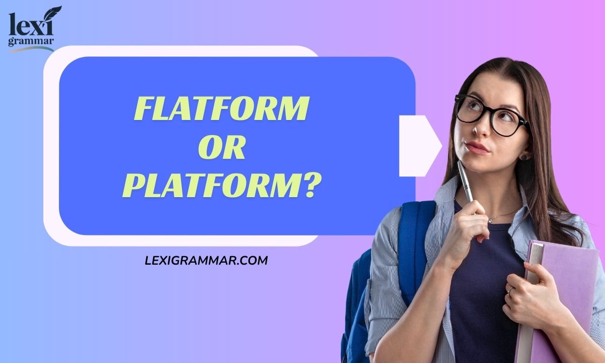 Flatform or Platform