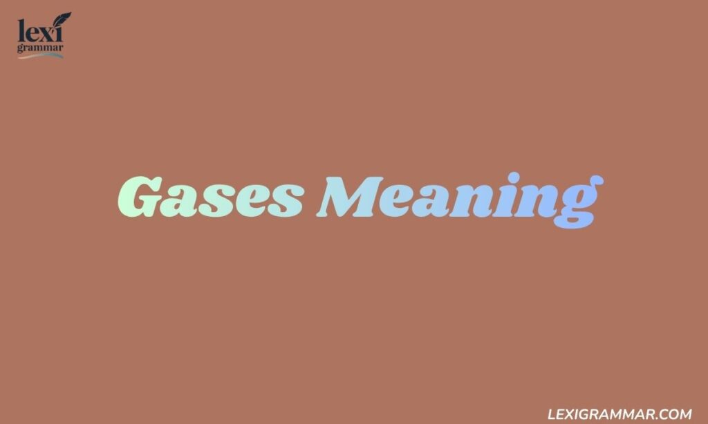 Gases Meaning