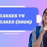 Gasses vs Gases (2026)