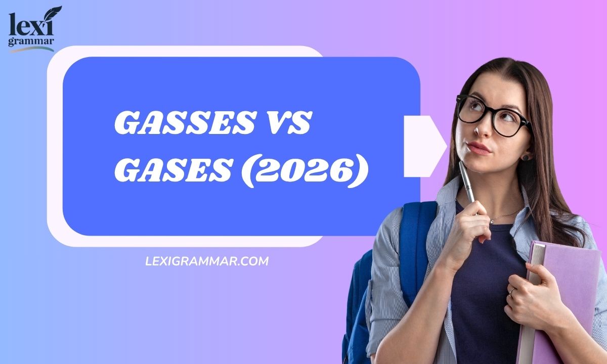 Gasses vs Gases (2026)