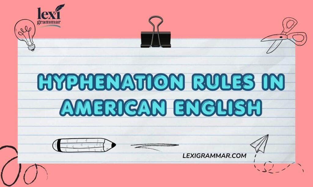 Hyphenation Rules in American English
