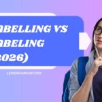 Labelling vs Labeling (2026)