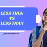 Less Then vs. Less Than