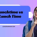 Lunchtime vs. Lunch Time