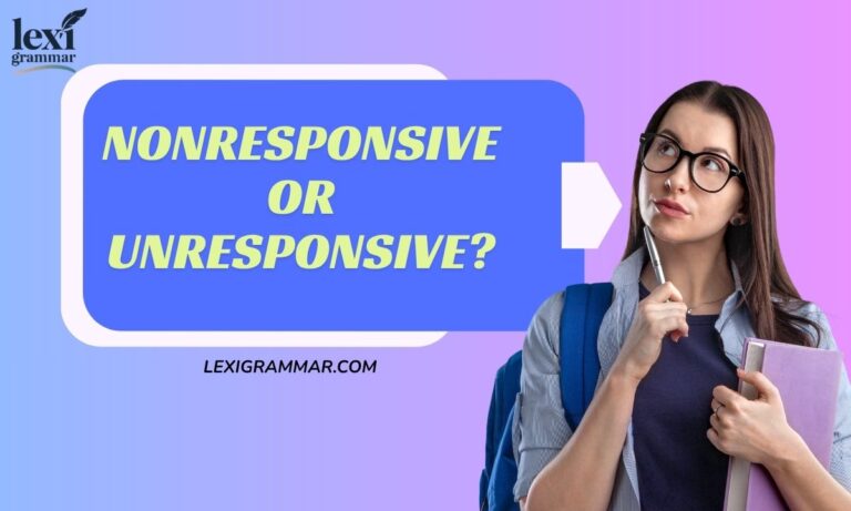 Nonresponsive or Unresponsive
