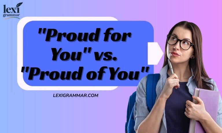 Proud for You vs. Proud of You