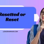 Resetted or Reset