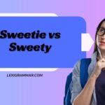 Sweetie vs. Sweety