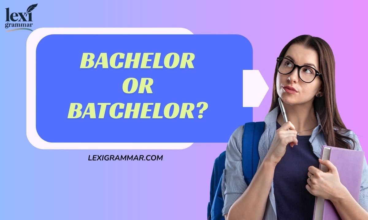 Bachelor or Batchelor