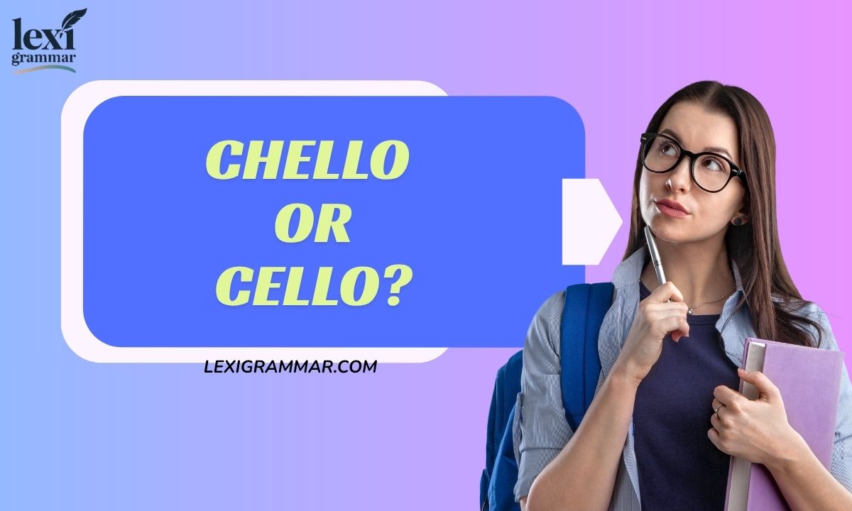 Chello or Cello
