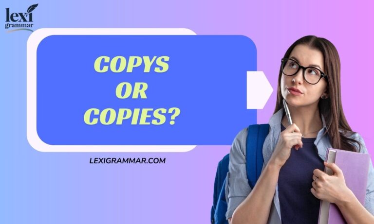 Copys or Copies