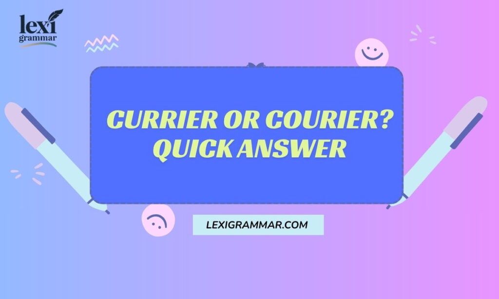 Currier or Courier Quick Answer