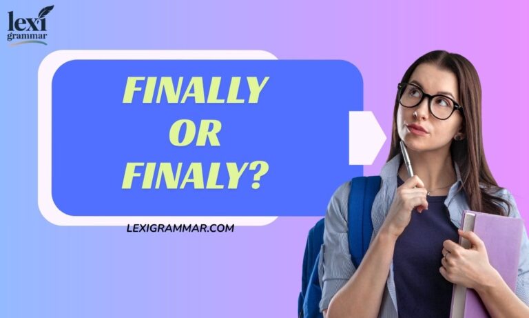 Finally or Finaly?
