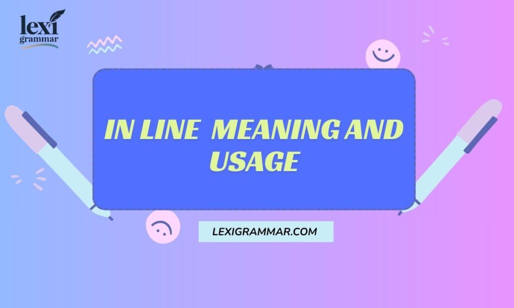 In Line Meaning and Usage