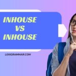 Inhouse vs. In-House
