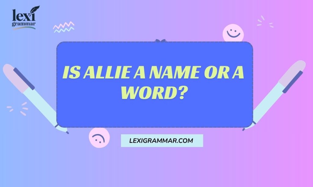 Is Allie a Name or a Word