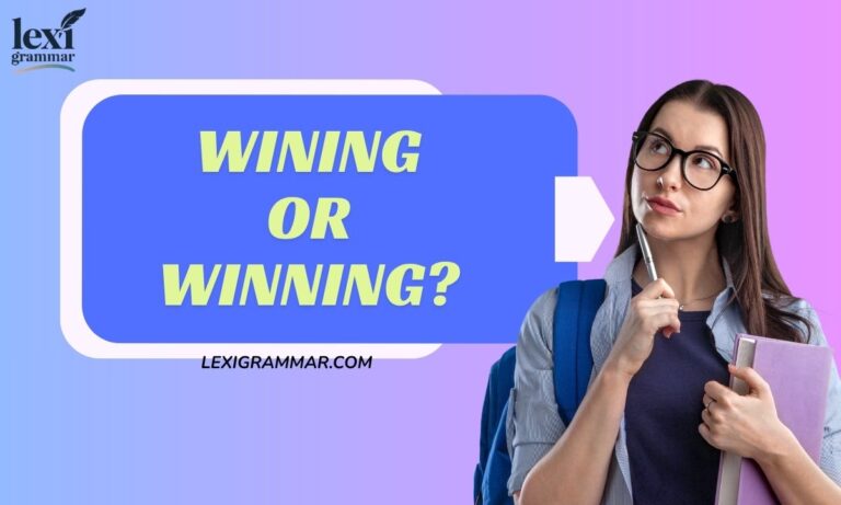 Wining or Winning