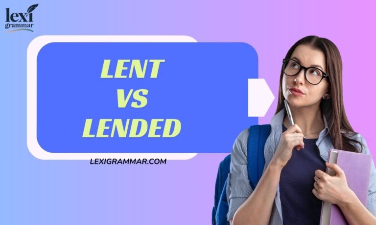 Lent vs Lended