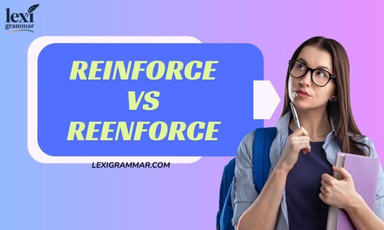 Reinforce vs. Reenforce