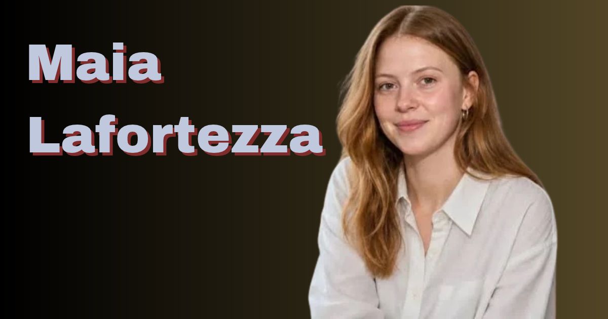 Maia Lafortezza