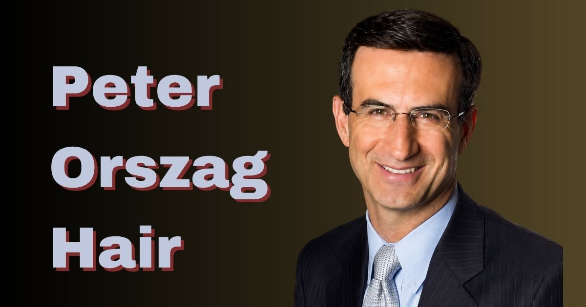 Peter Orszag Hair